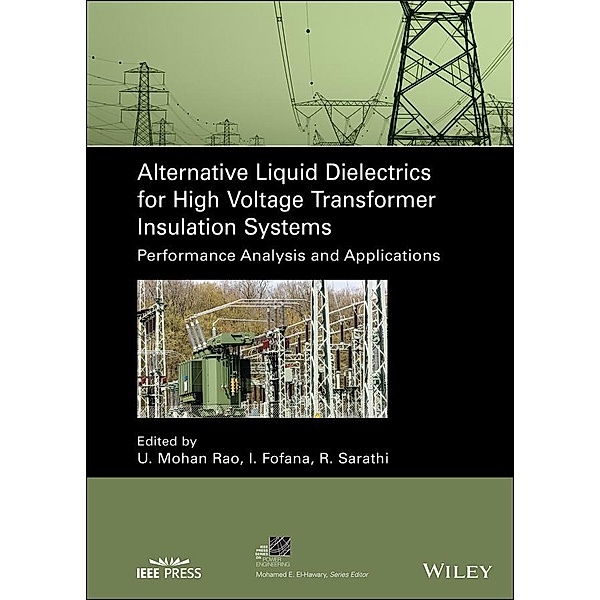 Alternative Liquid Dielectrics for High Voltage Transformer Insulation  Systems / IEEE Series on Power Engineering