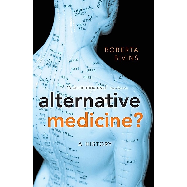 Alternative Medicine?, Roberta Bivins