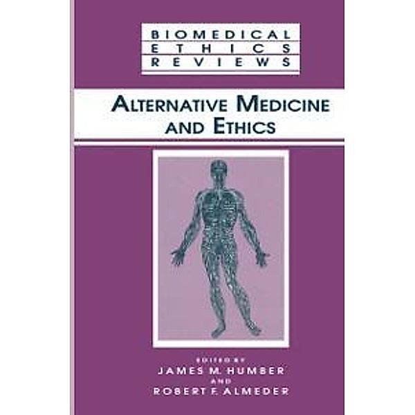 Alternative Medicine and Ethics / Biomedical Ethics Reviews