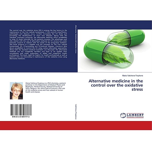 Alternative medicine in the control over the oxidative stress, Maria Valcheva-Traykova