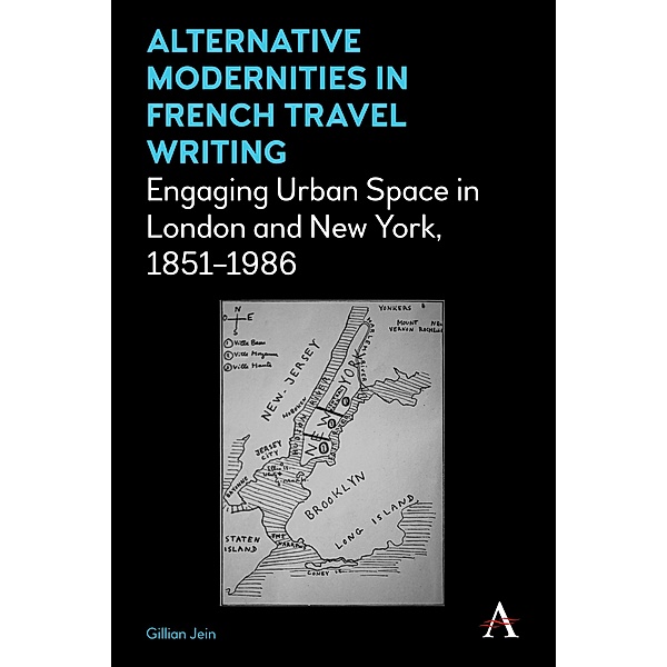 Alternative Modernities in French Travel Writing / Anthem Studies in Travel, Gillian Jein