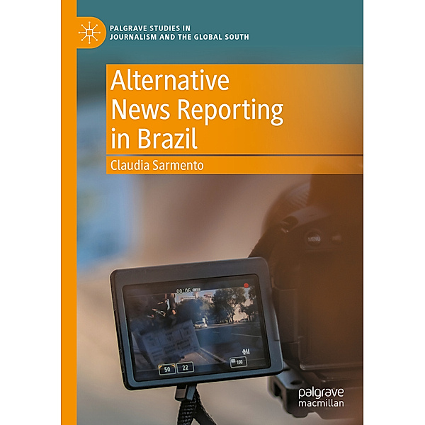 Alternative News Reporting in Brazil, Claudia Sarmento