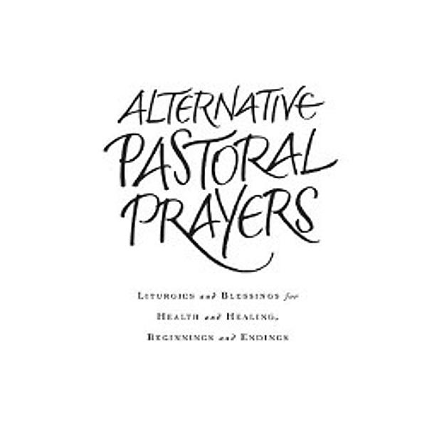 Alternative Pastoral Prayers, Tess Ward