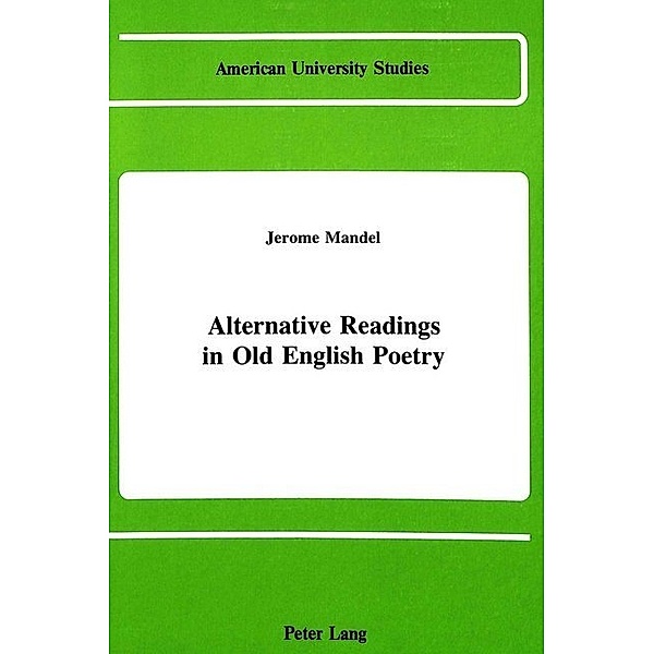 Alternative Readings in Old English Poetry, Jerome Herbert Mandel