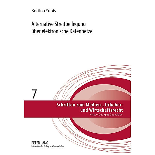 Alternative Streitbeilegung über elektronische Datennetze, Bettina Yunis