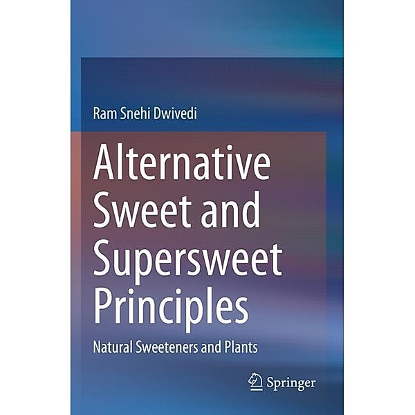 Alternative Sweet and Supersweet Principles, Ram Snehi Dwivedi