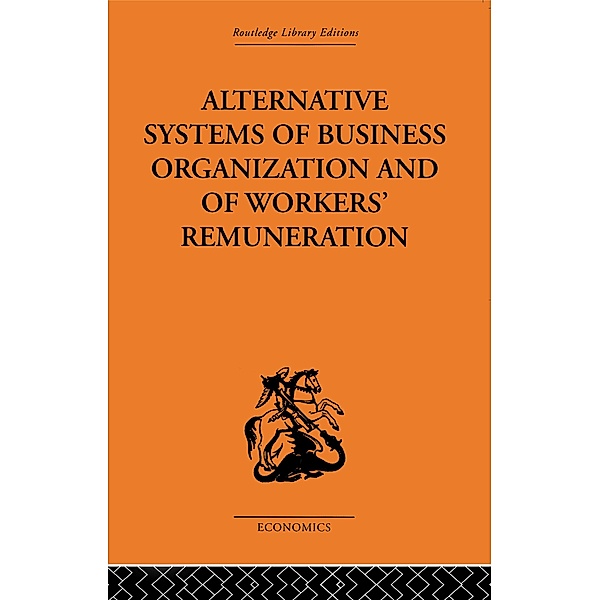 Alternative Systems of Business Organization and of Workers' Renumeration, J. E. Meade