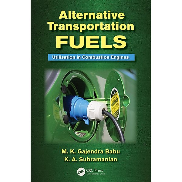 Alternative Transportation Fuels, M. K. Gajendra Babu, K. A. Subramanian