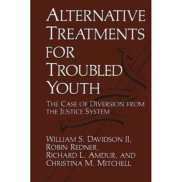 Alternative Treatments for Troubled Youth, R. L. Amdur, William S. Davidson, C. M. Mitchell, R. Redner