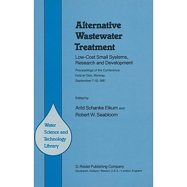 Alternative Wastewater Treatment / Water Science and Technology Library Bd.1