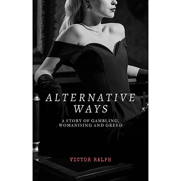Alternative Ways, Victor Ralph