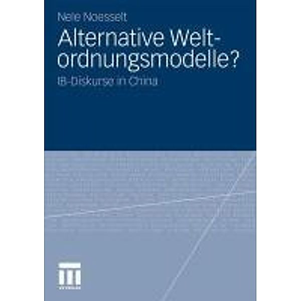 Alternative Weltordnungsmodelle?, Nele Noesselt