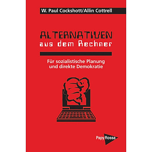Alternativen aus dem Rechner, W. Paul Cockshott, Allin Cottrell
