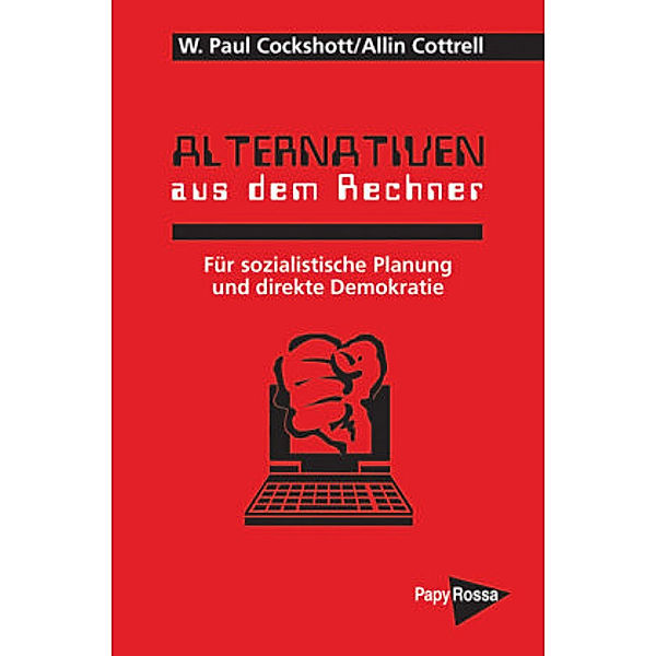 Alternativen aus dem Rechner, W. Paul Cockshott, Allin Cottrell