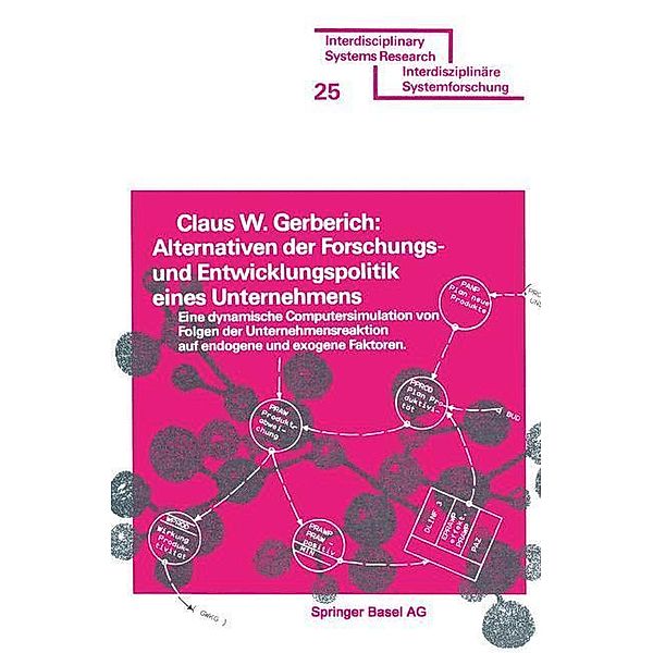 Alternativen der Forschungs- und Entwicklungspolitik eines Unternehmens / Interdisciplinary Systems Research, Gerberich