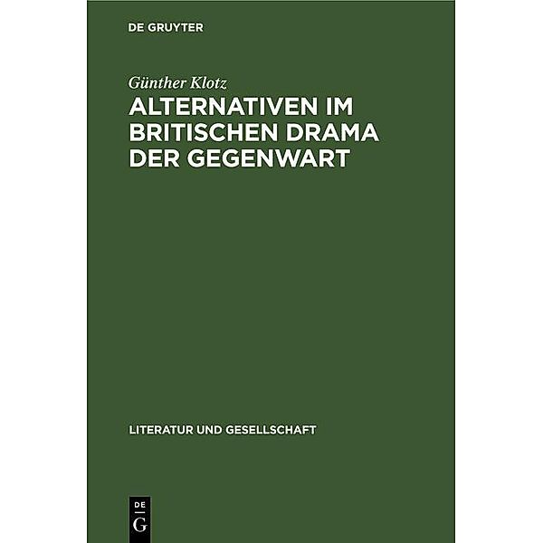 Alternativen im britischen Drama der Gegenwart, Günther Klotz