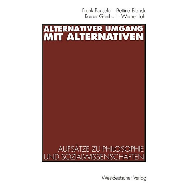 Alternativer Umgang mit Alternativen, Frank Benseler, Bettina Blanck, Rainer Greshoff, Werner Loh