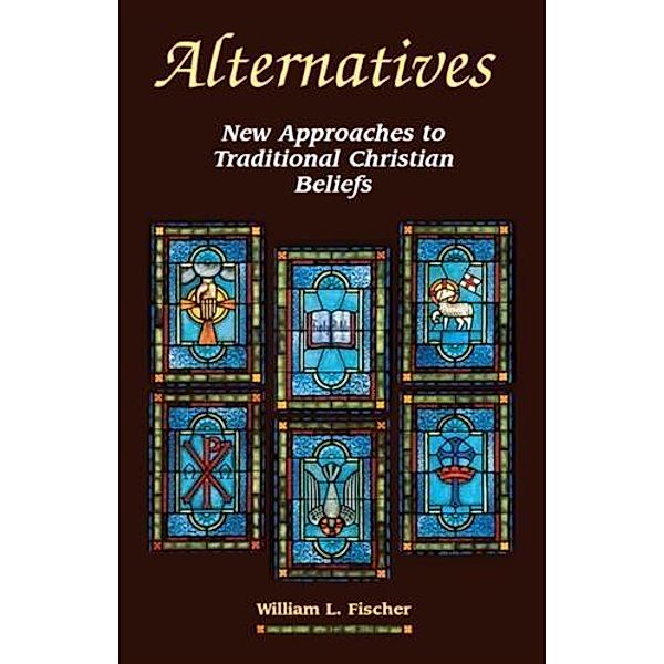 Alternatives, William L. Fischer