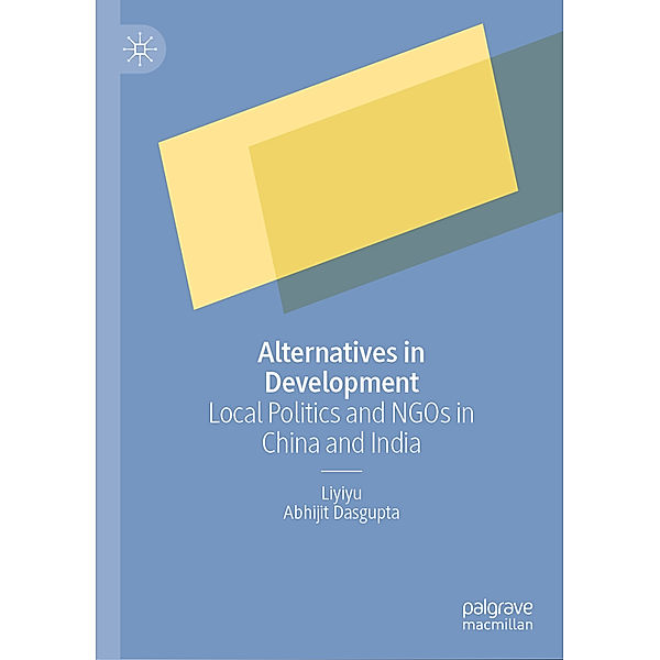 Alternatives in Development, Liyiyu, Abhijit Dasgupta