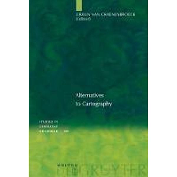 Alternatives to Cartography / Studies in Generative Grammar [SGG] Bd.100