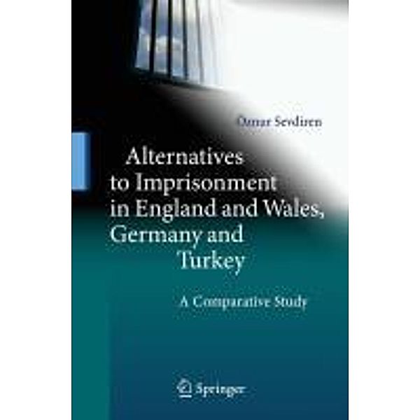 Alternatives to Imprisonment in England and Wales, Germany and Turkey, Öznur Sevdiren