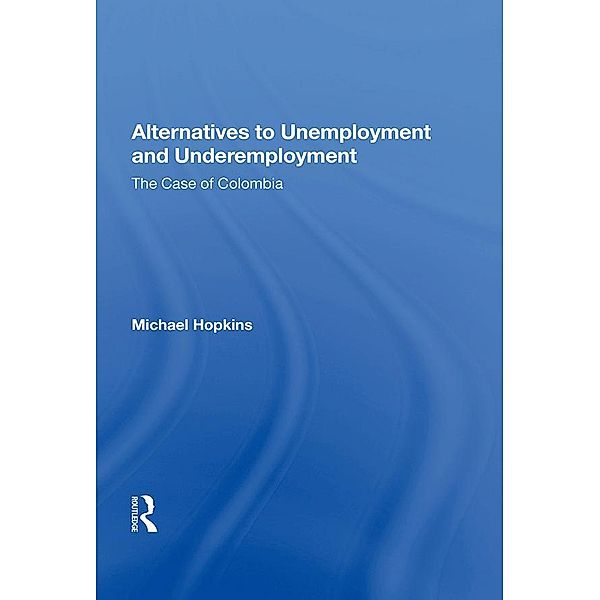 Alternatives To Unemployment And Underemployment, Michael Hopkins