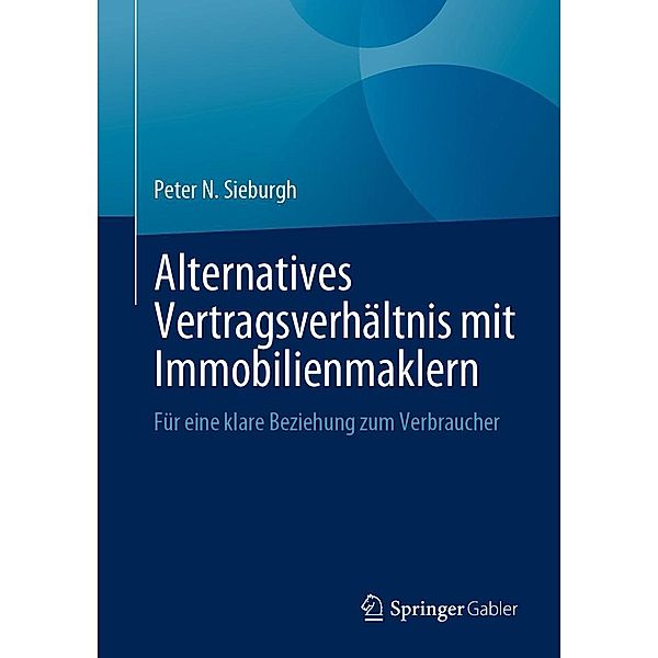 Alternatives Vertragsverhältnis mit Immobilienmaklern, Peter N. Sieburgh