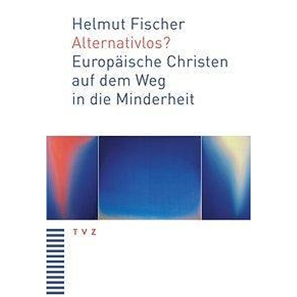 Alternativlos?, Helmut Fischer