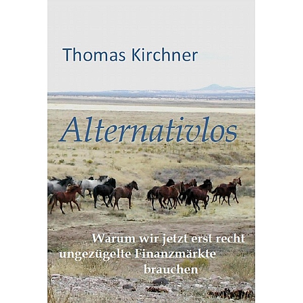 Alternativlos, Thomas Kirchner