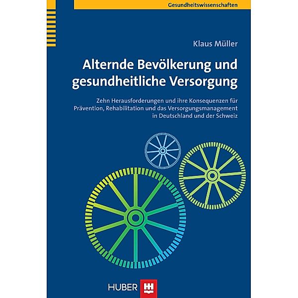 Alternde Bevölkerung und gesundheitliche Versorgung, Klaus Müller