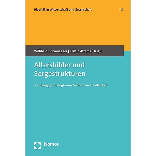 Altersbilder und Sorgestrukturen / Bioethik in Wissenschaft und Gesellschaft Bd.8