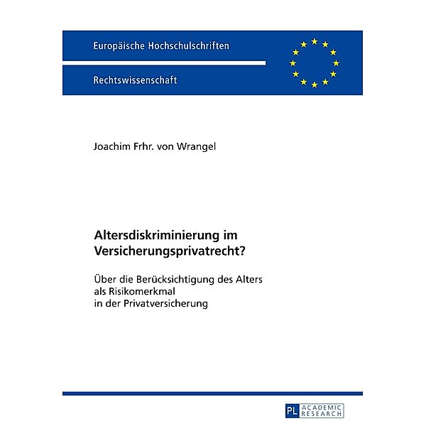 Altersdiskriminierung im Versicherungsprivatrecht?, Joachim von Freiherr Wrangel