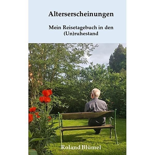 Alterserscheinungen, Roland Blümel