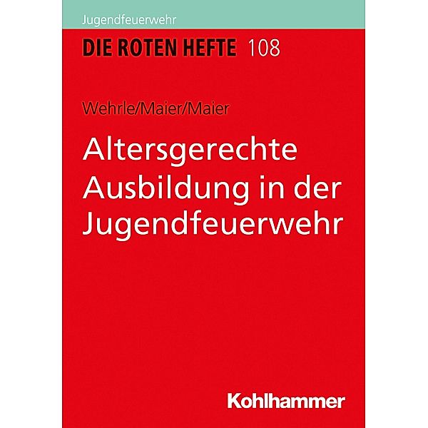 Altersgerechte Ausbildung in der Jugendfeuerwehr, Silke Wehrle, Armin Maier, Roswitha Maier