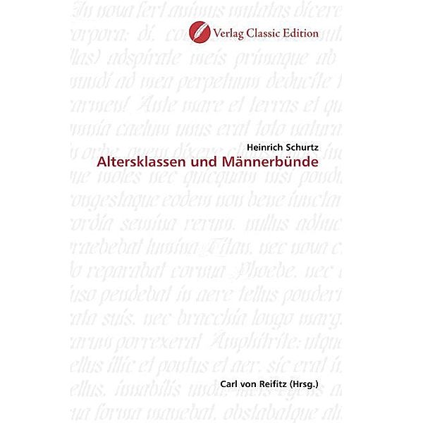 Altersklassen und Männerbünde, Heinrich Schurtz