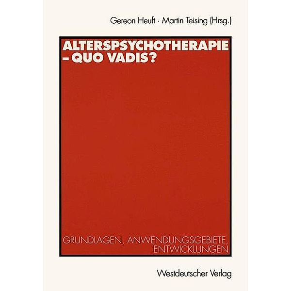 Alterspsychotherapie - Quo vadis?