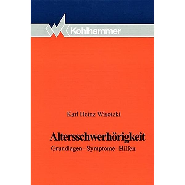 Altersschwerhörigkeit, Karl H. Wisotzki