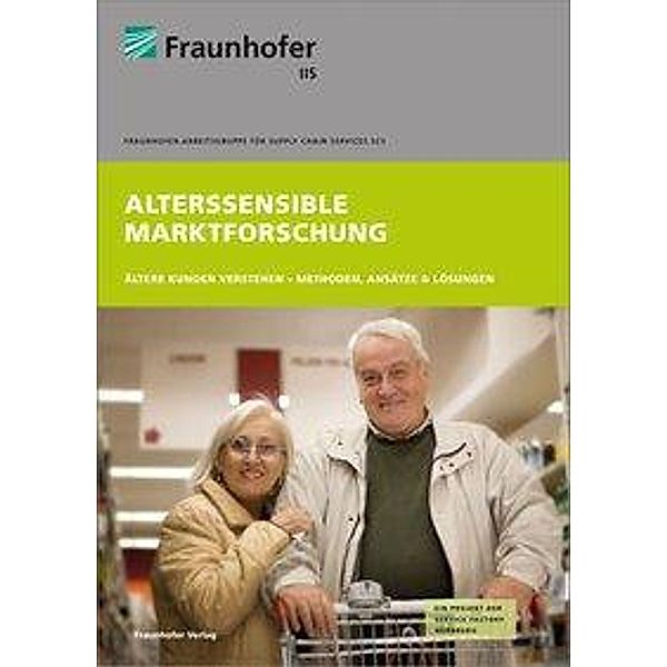 Alterssensible Marktforschung., Robert Luzsa, Frank Danzinger, Stephanie Schmitt-Rüth