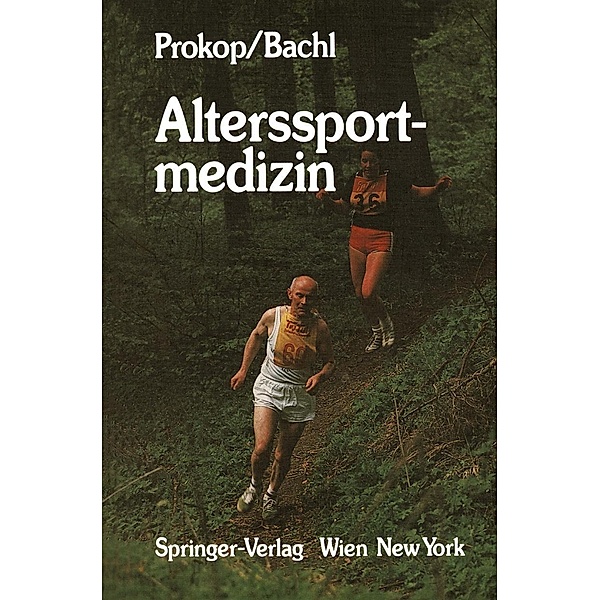 Alterssportmedizin, Ludwig Prokop, Norbert Bachl