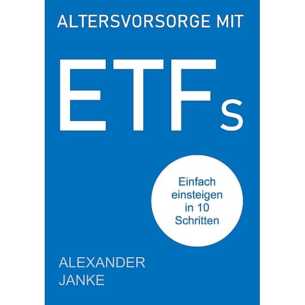 Altersvorsorge mit ETFs, Alexander Janke