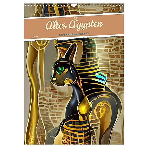 Altes Ägypten - Computerträume aus der KI (Wandkalender 2024 DIN A3 hoch), CALVENDO Monatskalender, Christine aka stine1