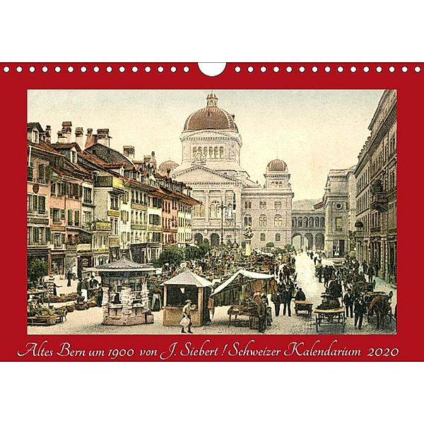 Altes Bern um 1900CH-Version (Wandkalender 2020 DIN A4 quer), Jens Siebert