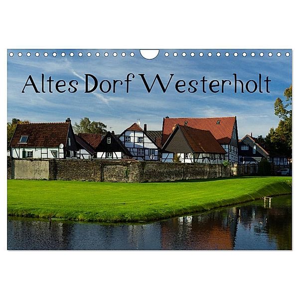 Altes Dorf Westerholt (Wandkalender 2025 DIN A4 quer), CALVENDO Monatskalender, Calvendo, Anke Grau