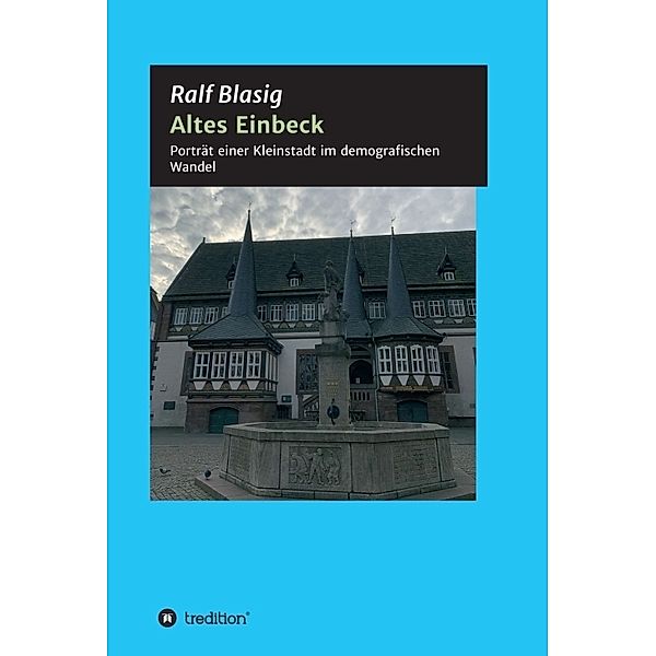 Altes Einbeck, Ralf Blasig