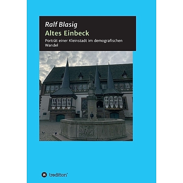 Altes Einbeck, Ralf Blasig