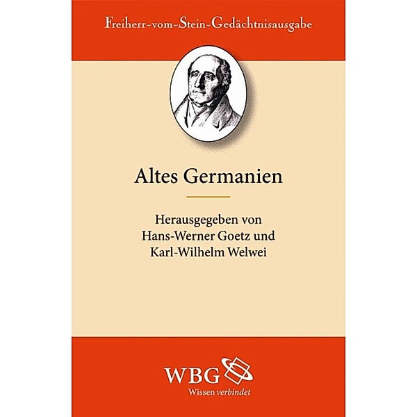 Altes Germanien / Freiherr vom Stein - Gedächtnisausgabe, Abt. A : Ausgewählte Quellen zur deutschen Geschichte des Mittela Bd.1a/b, Hans-Werner Goetz