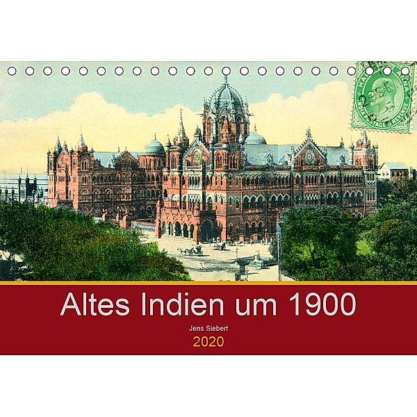 Altes Indien um 1900 (Tischkalender 2020 DIN A5 quer), Jens Siebert