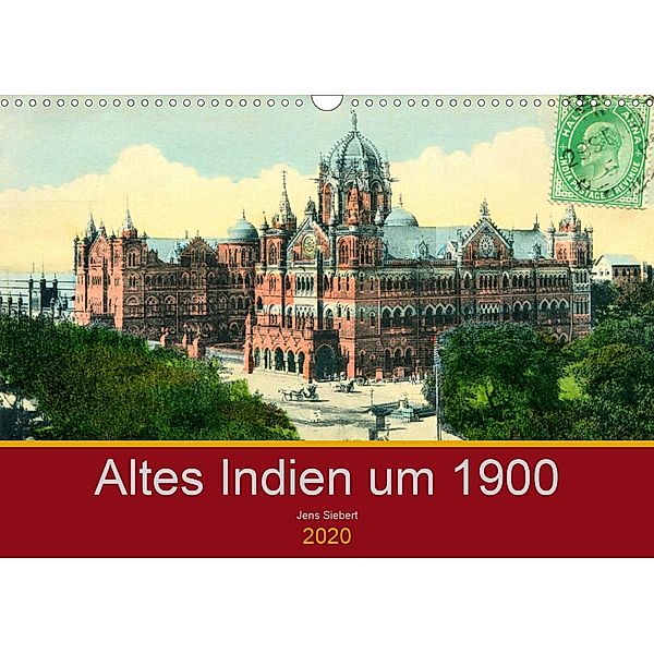 Altes Indien um 1900 (Wandkalender 2020 DIN A3 quer), Jens Siebert
