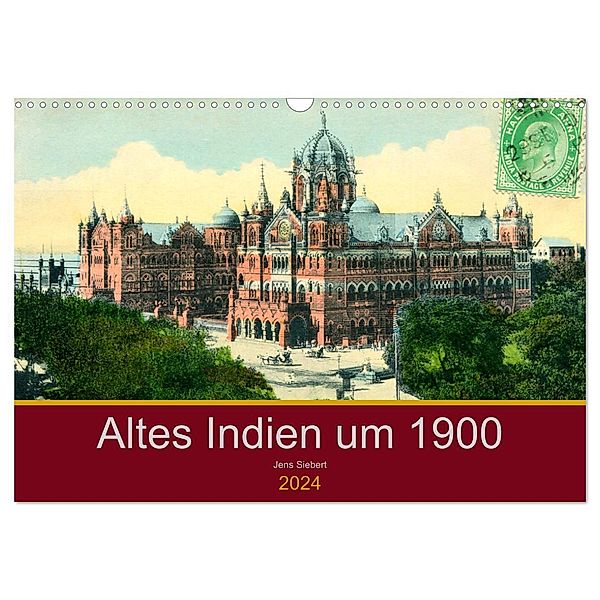 Altes Indien um 1900 (Wandkalender 2024 DIN A3 quer), CALVENDO Monatskalender, Jens Siebert