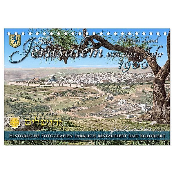 Altes Jerusalem um das Jahr 1900 - Fotos neu restauriert und koloriert (Tischkalender 2024 DIN A5 quer), CALVENDO Monatskalender, André Tetsch